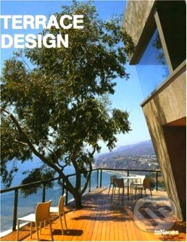 Kniha: Terrace Design (Te Neues). Te Neues, 2005 Kniha: Terrace Design (Te Neues). Te Neues, 2005
