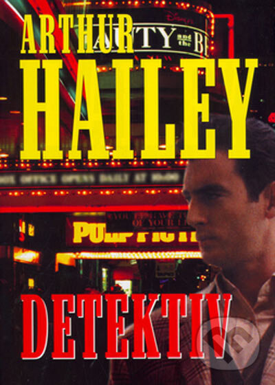 Kniha: Detektiv (Arthur Hailey). BETA - Dobrovský, 2005 Kniha: Detektiv (Arthur Hailey). BETA - Dobrovský, 2005
