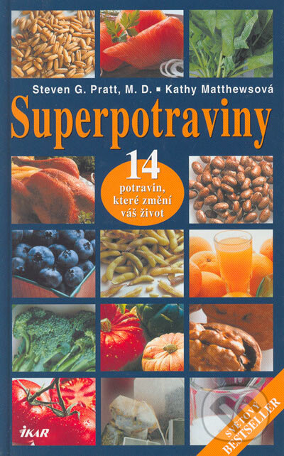 Kniha: Superpotraviny - 14 potravin, které změní váš život (Kathy Matthewsová a Steven G. Pratt). Ikar CZ, 2005 Kniha: Superpotraviny - 14 potravin, které změní váš život (Kathy Matthewsová a Steven G. Pratt). Ikar CZ, 2005