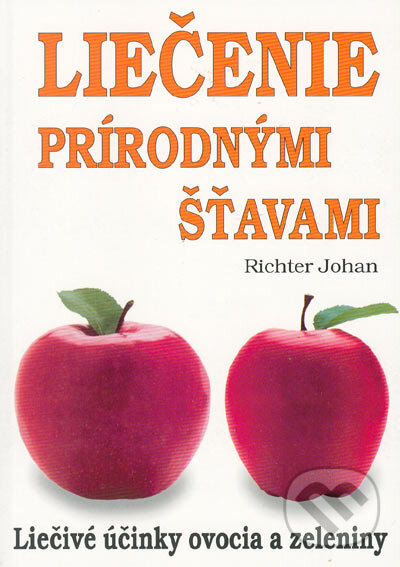 Kniha: Liečenie prírodnými šťavami (Johan Richter). Eko-konzult, 2005 Kniha: Liečenie prírodnými šťavami (Johan Richter). Eko-konzult, 2005