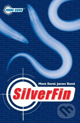 Kniha: SilverFin (Charlie Higson). Penguin Books, 2005 Kniha: SilverFin (Charlie Higson). Penguin Books, 2005