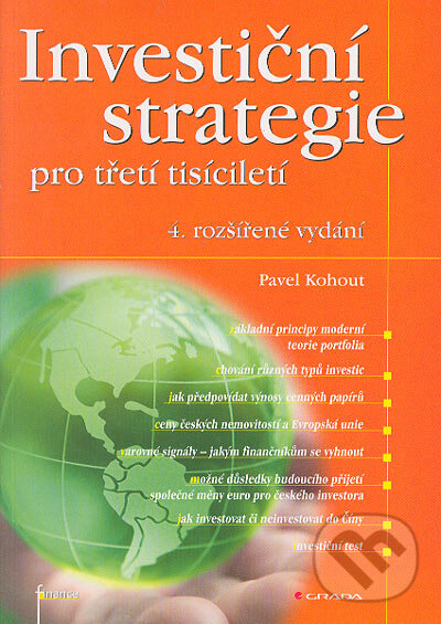 Kniha: Investiční strategie pro třetí tisíciletí (Pavel Kohout). Grada, 2005 Kniha: Investiční strategie pro třetí tisíciletí (Pavel Kohout). Grada, 2005
