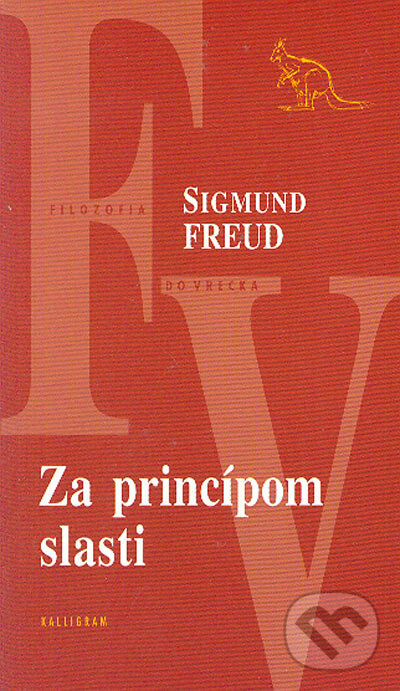 Kniha: Za princípom slasti (Sigmund Freud). Kalligram, 2005 Kniha: Za princípom slasti (Sigmund Freud). Kalligram, 2005