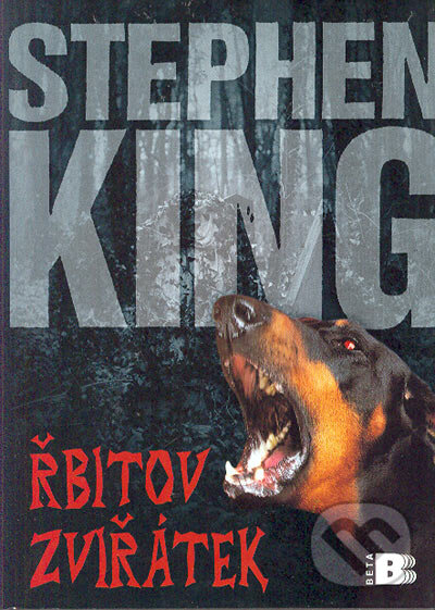 Kniha: Řbitov zviřátek (Stephen King). BETA - Dobrovský, 2002 Kniha: Řbitov zviřátek (Stephen King). BETA - Dobrovský, 2002