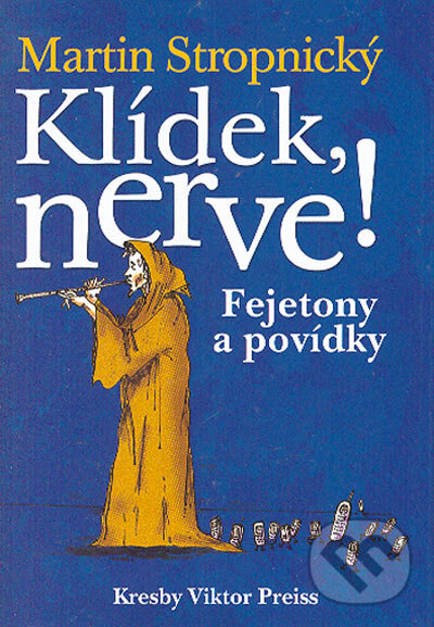 Kniha: Klídek, nerve! (Martin Stropnický). Nakladatelství Lidové noviny, 2003 Kniha: Klídek, nerve! (Martin Stropnický). Nakladatelství Lidové noviny, 2003