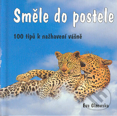 Kniha: Směle do postele (Eva Gizowska). Metafora, 2005 Kniha: Směle do postele (Eva Gizowska). Metafora, 2005