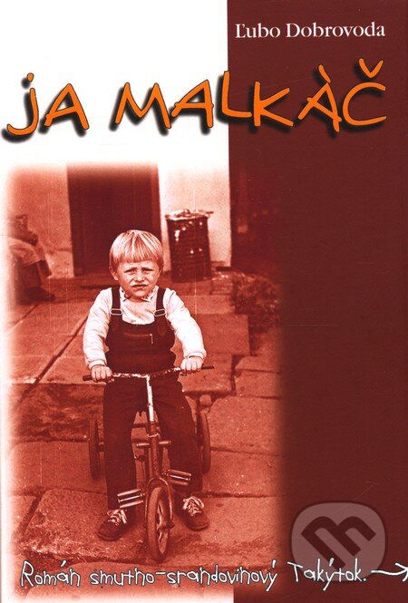 Kniha: Ja malkáč (Ľubo Dobrovoda). Ďatel, 2005 Kniha: Ja malkáč (Ľubo Dobrovoda). Ďatel, 2005