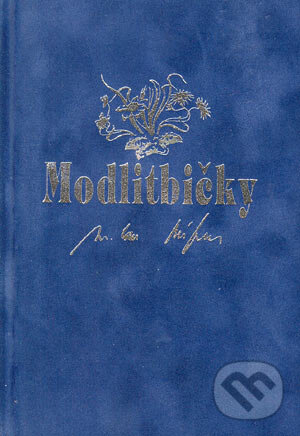 Kniha: Modlitbičky (Milan Rúfus). Slovenské pedagogické nakladateľstvo - Mladé letá, 2005 Kniha: Modlitbičky (Milan Rúfus). Slovenské pedagogické nakladateľstvo - Mladé letá, 2005