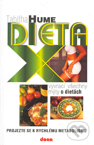 Kniha: Dieta X (Tabitha Hume). Dona, 2005 Kniha: Dieta X (Tabitha Hume). Dona, 2005