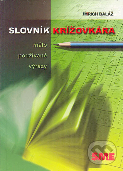 Kniha: Slovník krížovkára (Imrich Baláž). LARS, 2005 Kniha: Slovník krížovkára (Imrich Baláž). LARS, 2005