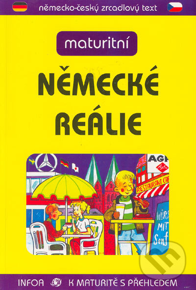 Kniha: Maturitní německé reálie (Linda Mynarik). INFOA, 2001 Kniha: Maturitní německé reálie (Linda Mynarik). INFOA, 2001