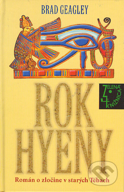 Kniha: Rok hyeny (Brad Geagley). Slovenský spisovateľ, 2005 Kniha: Rok hyeny (Brad Geagley). Slovenský spisovateľ, 2005