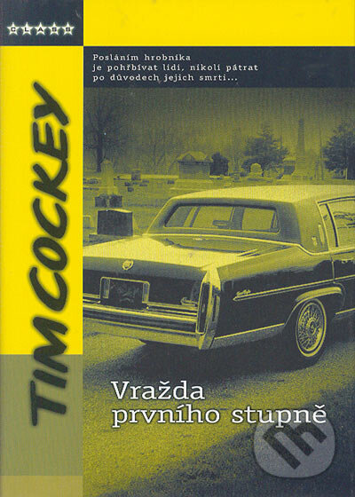 Kniha: Vražda prvního stupně (Tim Cockey). BB/art, 2005 Kniha: Vražda prvního stupně (Tim Cockey). BB/art, 2005