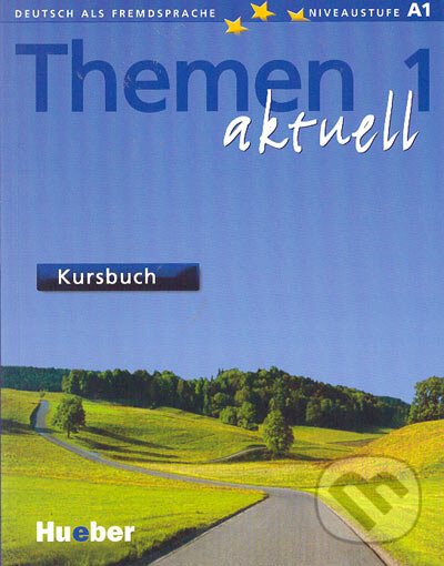 Kniha: Themen 1 aktuell - Kursbuch (Hartmut Aufderstraße, Heiko Bock a kolektiv). Max Hueber Verlag, 2003 Kniha: Themen 1 aktuell - Kursbuch (Hartmut Aufderstraße, Heiko Bock a kolektiv). Max Hueber Verlag, 2003
