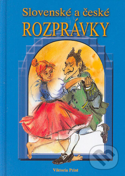 Kniha: Slovenské a české rozprávky (Viktoria Print). Viktoria Print, 2005 Kniha: Slovenské a české rozprávky (Viktoria Print). Viktoria Print, 2005