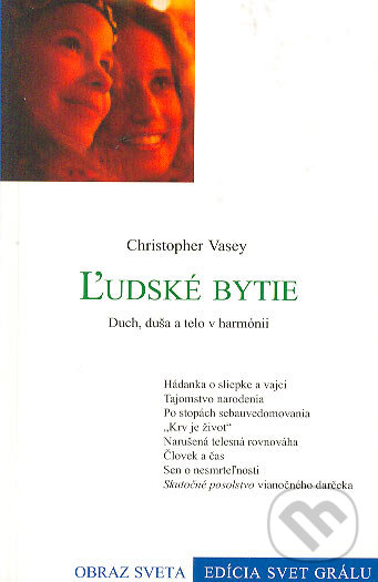 Kniha: Ľudské bytie (Christopher Vasey). Efezus, 2005 Kniha: Ľudské bytie (Christopher Vasey). Efezus, 2005