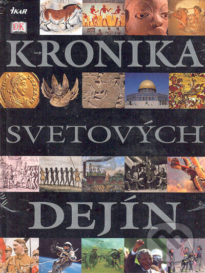 Kniha: Kronika svetových dejín (John B. Teeple). Ikar Kniha: Kronika svetových dejín (John B. Teeple). Ikar
