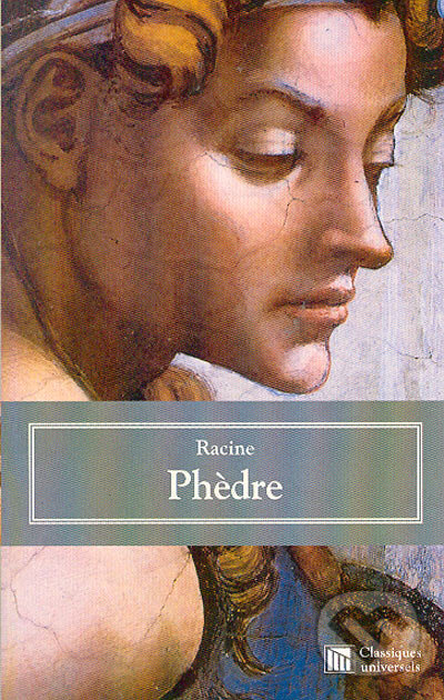 Kniha: Phèdre (Jean Baptiste Racine). L' Aventurine, 2000 Kniha: Phèdre (Jean Baptiste Racine). L' Aventurine, 2000