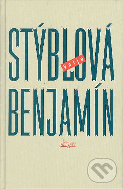 Kniha: Benjamín (Valja Stýblová). Šulc - Švarc, 2005 Kniha: Benjamín (Valja Stýblová). Šulc - Švarc, 2005