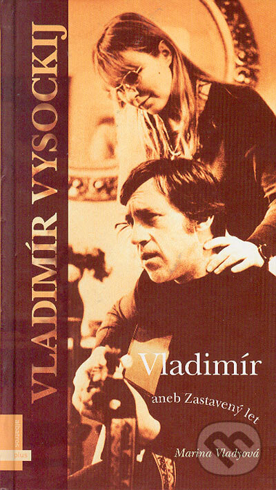 Kniha: Vladimír aneb Zastavený let (Marina Vladyová). Albatros CZ, 2005 Kniha: Vladimír aneb Zastavený let (Marina Vladyová). Albatros CZ, 2005