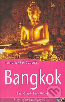 Kniha: Bangkok (Lucy Ridout a Paul Gray). Jota, 2003 Kniha: Bangkok (Lucy Ridout a Paul Gray). Jota, 2003