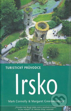 Kniha: Irsko - turistický průvodce (Margaret Greenwoodová a Mark Connolly). Jota, 2002 Kniha: Irsko - turistický průvodce (Margaret Greenwoodová a Mark Connolly). Jota, 2002