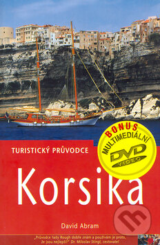 Kniha: Korsika - turistický průvodce + DVD (David Abram). Jota, 2005 Kniha: Korsika - turistický průvodce + DVD (David Abram). Jota, 2005