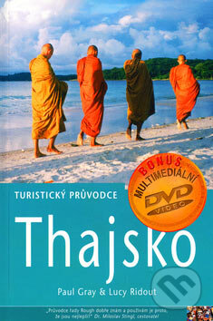 Kniha: Thajsko - turistický průvodce + DVD (Lucy Ridout a Paul Gray). Jota, 2004 Kniha: Thajsko - turistický průvodce + DVD (Lucy Ridout a Paul Gray). Jota, 2004