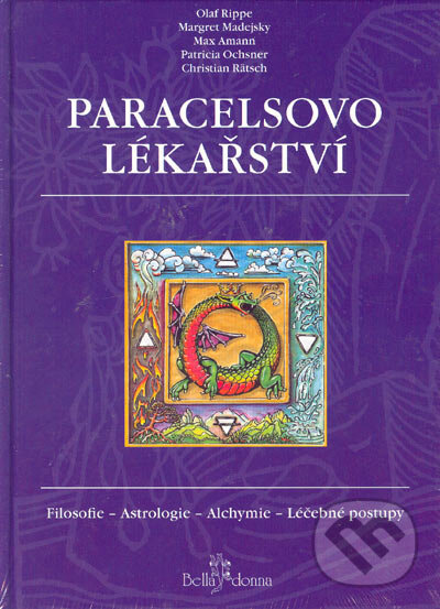 Kniha: Paracelsovo lékařství (Autorský kolektív). Volvox Globator, 2005 Kniha: Paracelsovo lékařství (Autorský kolektív). Volvox Globator, 2005