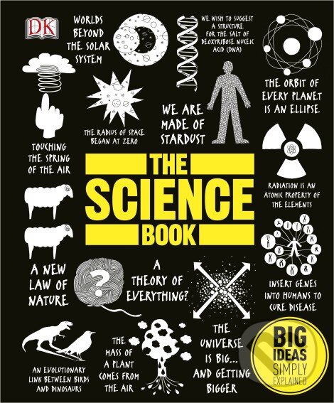 Kniha: The Science Book (Dorling Kindersley). Dorling Kindersley, 2014 Kniha: The Science Book (Dorling Kindersley). Dorling Kindersley, 2014