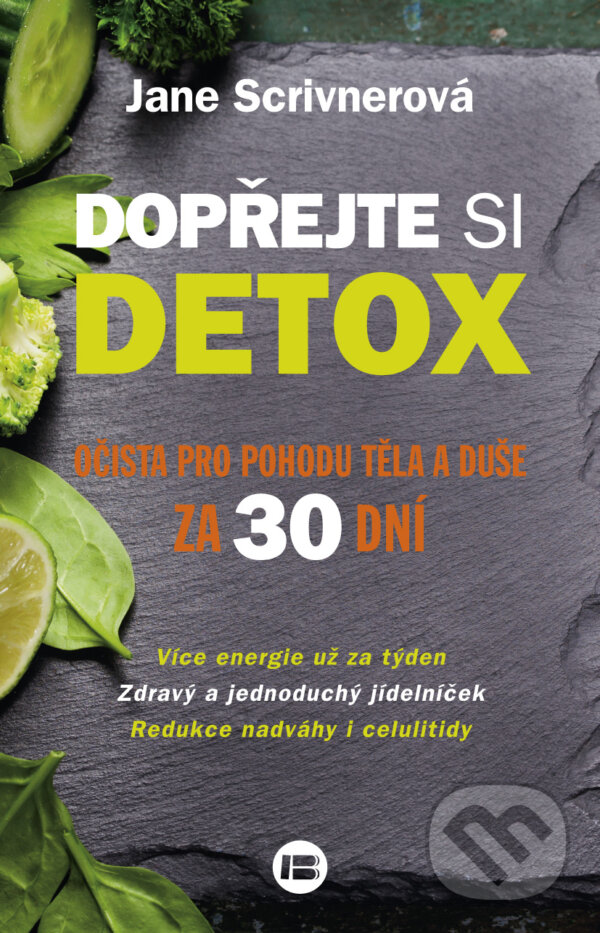 Kniha: Dopřejte si detox (Jane Scrivnerová). BETA - Dobrovský, 2015 Kniha: Dopřejte si detox (Jane Scrivnerová). BETA - Dobrovský, 2015