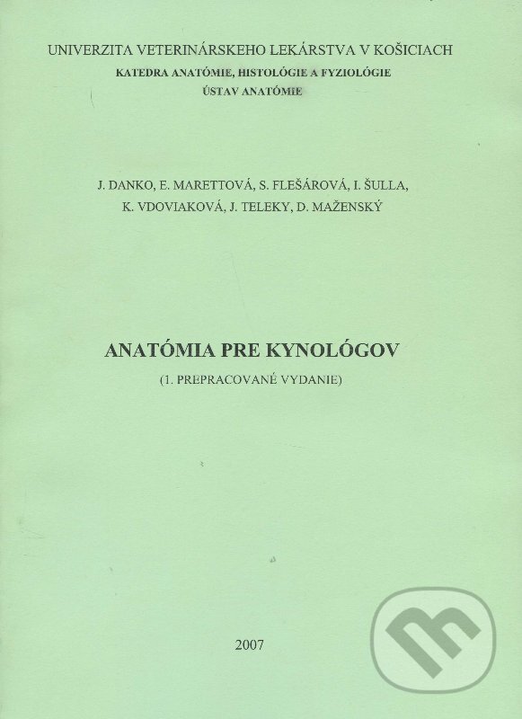 Kniha: Anatómia pre kynológov (Autorský kolektiv). Univerzita veterinárneho lekárstva v Košiciach, 2015 Kniha: Anatómia pre kynológov (Autorský kolektiv). Univerzita veterinárneho lekárstva v Košiciach, 2015