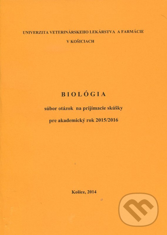 Kniha: Biológia (Autorský kolektív). Univerzita veterinárneho lekárstva v Košiciach, 2014 Kniha: Biológia (Autorský kolektív). Univerzita veterinárneho lekárstva v Košiciach, 2014