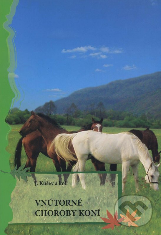 Kniha: Vnútorné choroby koní (J. Kušev a kolektiv). Univerzita veterinárneho lekárstva v Košiciach, 2006 Kniha: Vnútorné choroby koní (J. Kušev a kolektiv). Univerzita veterinárneho lekárstva v Košiciach, 2006
