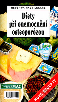 Kniha: Diety při onemocnění osteoporózou (Jan Štěpán). MAC, 2005 Kniha: Diety při onemocnění osteoporózou (Jan Štěpán). MAC, 2005