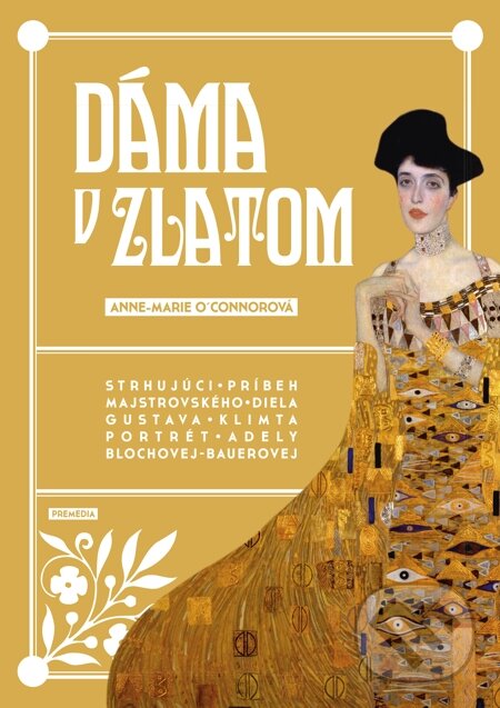 E-kniha: Dáma v zlatom (Anne-Marie O’Connor). Premedia, 2015 E-kniha: Dáma v zlatom (Anne-Marie O’Connor). Premedia, 2015