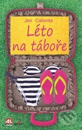 Kniha: Léto na táboře (Jen Calonita). Alpress, 2015 Kniha: Léto na táboře (Jen Calonita). Alpress, 2015