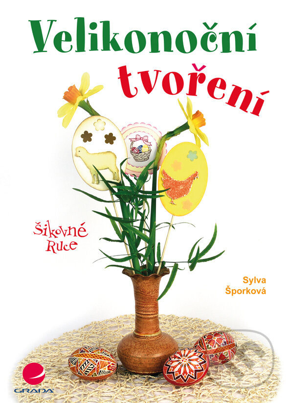 E-kniha: Velikonoční tvoření (Miroslav Nyč). Grada, 2015 E-kniha: Velikonoční tvoření (Miroslav Nyč). Grada, 2015