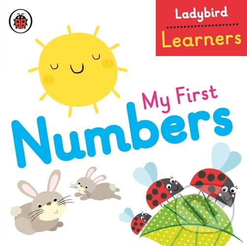 Kniha: My First Numbers (Ladybird Books). Ladybird Books, 2015 Kniha: My First Numbers (Ladybird Books). Ladybird Books, 2015