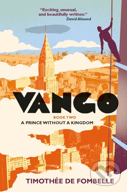 Kniha: Vango 2: A Prince Without a Kingdom (Timothée de Fombelle). Walker books, 2015 Kniha: Vango 2: A Prince Without a Kingdom (Timothée de Fombelle). Walker books, 2015