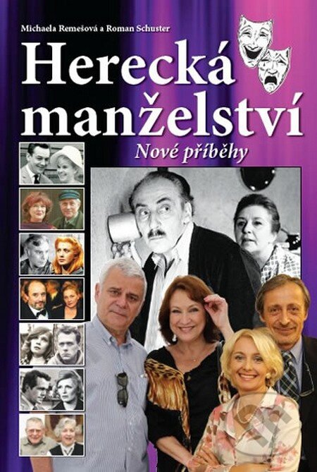 Kniha: Herecká manželství - Nové příběhy (Michaela Remešová a Roman Schuster). FANY, 2015 Kniha: Herecká manželství - Nové příběhy (Michaela Remešová a Roman Schuster). FANY, 2015