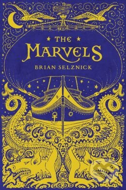 Kniha: The Marvels (Brian Selznick). Scholastic, 2015 Kniha: The Marvels (Brian Selznick). Scholastic, 2015