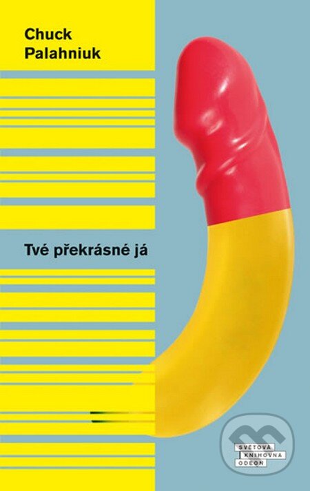 Kniha: Tvé překrásné já (Chuck Palahniuk). Odeon CZ, 2015 Kniha: Tvé překrásné já (Chuck Palahniuk). Odeon CZ, 2015
