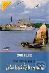 Kniha: Lodní lékař ČNP vzpomíná (Otakar Mlejnek). Mare-Czech, 2015 Kniha: Lodní lékař ČNP vzpomíná (Otakar Mlejnek). Mare-Czech, 2015