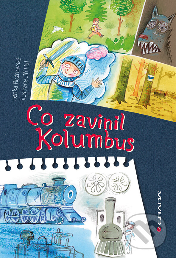 E-kniha: Co zavinil Kolumbus (Jiří Fixl a Lenka Rožnovská). Grada, 2015 E-kniha: Co zavinil Kolumbus (Jiří Fixl a Lenka Rožnovská). Grada, 2015
