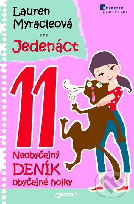 E-kniha: Jedenáct (Lauren Myracle). Jota, 2009 E-kniha: Jedenáct (Lauren Myracle). Jota, 2009