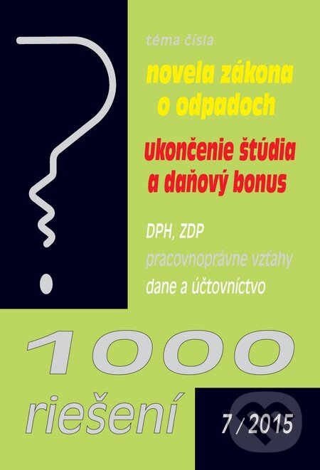 Kniha: 1000 riešení 7/2015 (Poradca s.r.o.). Poradca s.r.o., 2015 Kniha: 1000 riešení 7/2015 (Poradca s.r.o.). Poradca s.r.o., 2015