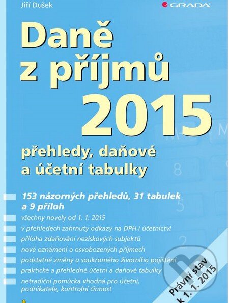 Kniha: Daně z příjmů 2015 (Jiří Dušek). Grada, 2015 Kniha: Daně z příjmů 2015 (Jiří Dušek). Grada, 2015