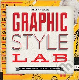 Kniha: Graphic Style Lab (Steven Heller). Rockport, 2015 Kniha: Graphic Style Lab (Steven Heller). Rockport, 2015