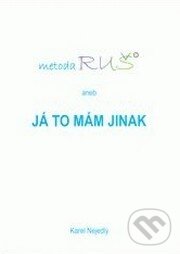Kniha: Metoda RUŠ (Karel Nejedlý). Karel Nejedlý, 2015 Kniha: Metoda RUŠ (Karel Nejedlý). Karel Nejedlý, 2015